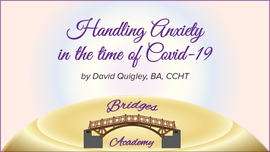 Handling Anxiety in the time of COVID-19
