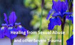 Healing from Sexual Abuse and Other Severe Trauma